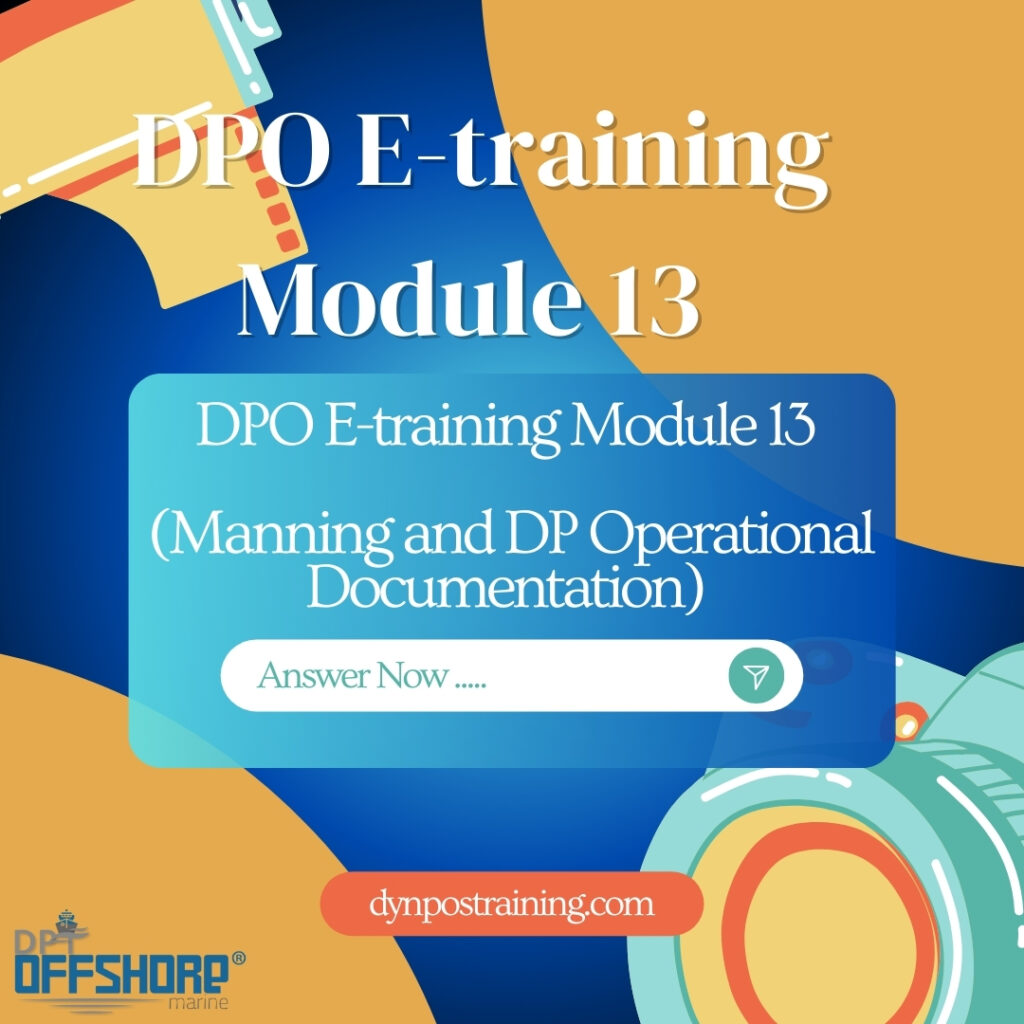 DPO E-training Module 13 (Manning and DP Operational Documentation ...